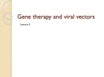 Gene therapy and viral vectors