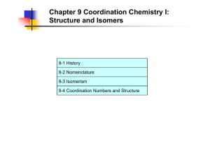 Chapter 9 Coordination Chemistry I: Structure and Isomers