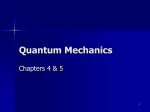 4 Atomic Structure / Quantum Mechanics