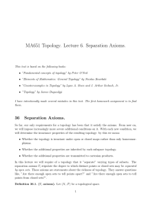 MA651 Topology. Lecture 6. Separation Axioms.