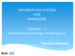 INFORMATION SYSTEM FOR MANAGERS Lecture * I (Information