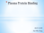 Plasma Protein Binding Plasma Protein Binding Overview