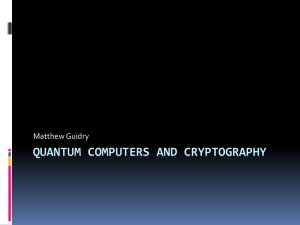 Quantum Computers and Cryptography