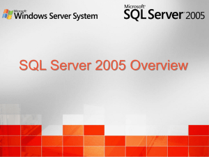 SQL Server 2005 Overview - MD ColdFusion User`s Group