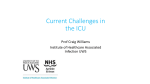 Current Challenges in the ICU Prof C Williams