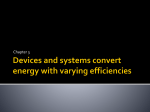 Devices and systems convert energy with varying efficiencies