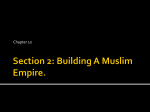 Section 2: Building A Muslim Empire.