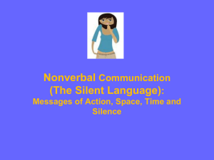 Nonverbal Communication: Messages of Action, Space, Time and