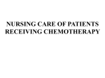 NURSING CARE OF PATIENTS RECEIVING CHEMOTHERAPY Maj