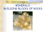 MINERALS: BUILDING BLOCKS OF ROCKS