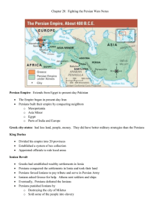Chapter 28: Fighting the Persian Wars Notes Persian Empire