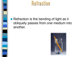 Refraction is the