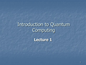 Why Quantum Computing? - Quantum Physics and Quantum