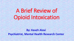 A Brief Review of Opioid Intoxication By