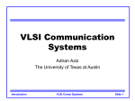 Slide 1 VLSI Comm Systems - The University of Texas at Austin