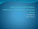 Drugs for Bronchial Asthma, Antitussives, Expectorants