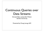 Continuous Queries over Data Streams
