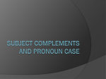Subject Complements and Pronoun Case