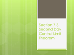 Section 7.3 Second Day Central Limit Theorem