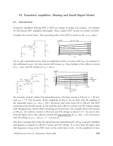 VI. Transistor amplifiers: Biasing and Small Signal Model