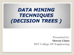 DATA MINING TECHNIQUES (DECISION TREES ) Presented by