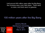 100 million years after the Big Bang
