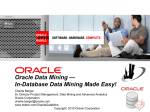 Oracle Data Mining: In-Database Data Mining Made Easy!