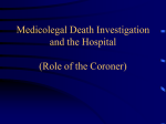 Medicolegal Death Investigation and the Hospital (Role of the