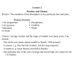 Lecture 2 Weather and Climate Weather: The condition of the