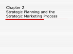 Strategic Planning and the Strategic Marketing Process