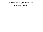 CHM 441: QUANTUM CHEMISTRY