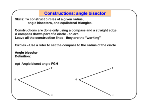 Skills: To construct circles of a given radius, angle bisectors, and