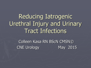 Reducing Iatrogenic Urethral Injury and Urinary