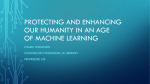 Protecting and Enhancing Our Humanity in an Age of Machine