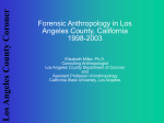 Forensic Anthropology in Los Angeles County, California 1998