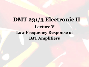 DMT 231 / 3 Lecture V Frequency Response of BJT