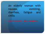 An elderly woman with nausea, vomiting, diarrhea, fatigue and chills