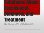 Substance Abuse Assessment, Diagnosis, and Treatment - NASW-NC