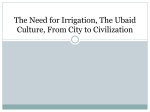 The Need for Irrigation, The Ubaid Culture, From City to Civilization