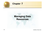 7 Managing Data Managing Data Resources Managing Data