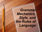 Grammar Mechanics, Style, and the Rules of Language