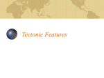 Tectonic Features Contents