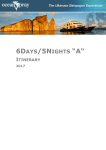 6Days/5Nights “A“ Itinerary 2016 6 Days / 5 Nights “A“ Ocean Spray