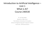 Introduction to Artificial Intelligence – Unit 1 What is AI? Course 67842