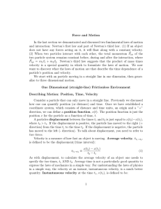 Force and Motion In the last section we demonstrated and discussed