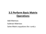 3.5 Perform Basic Matrix Operations