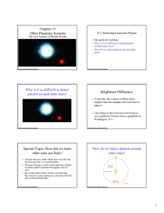 Chapter 13 Other Planetary Systems Why is it so difficult to detect