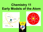 Chemistry 11 Early Models of the Atom Power Point