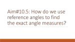 Aim#10.5: How do we use reference angles to find the exact angle
