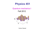 Physics 451 Quantum Mechanics